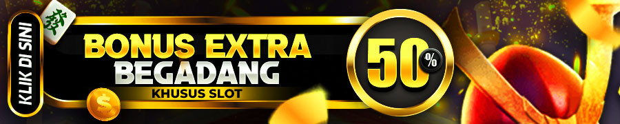 BONUS BEGADANG 50%
