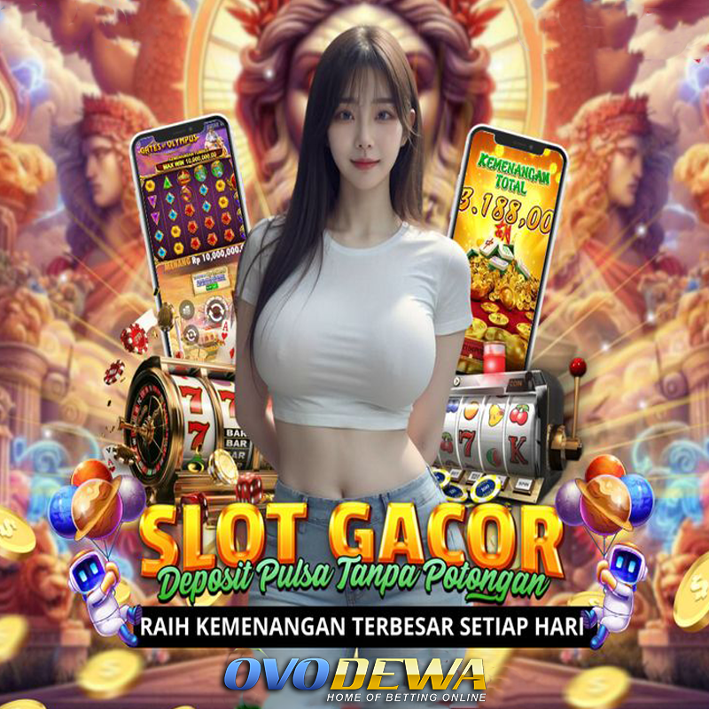 OVODEWA: Link Slot Gacor Terpercaya dan Terbaik Pasti Maxwin Hari Ini