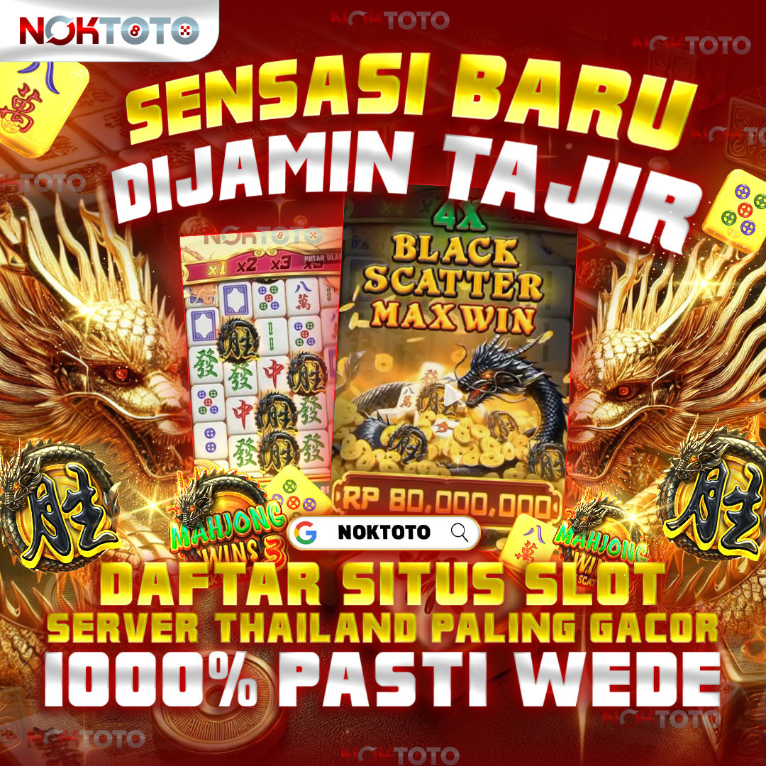 NOKTOTO: Link esmi Slot Gacor Terpercaya Hari Ini, Maxwin Bet 200 dengan Sederhana