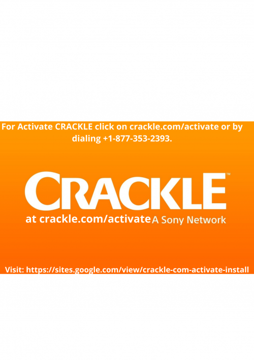 
Visit crackle.com/activate to Sony Crackle Activate.When it is done, click on Sign In and type in Email or Username and Password and hit the Sign In choice. Now read and follow the given instructions to activate your Sony Crackle Device or call us +1-877-353-2393.Website: https://sites.google.com/view/crackle-com-activate-install