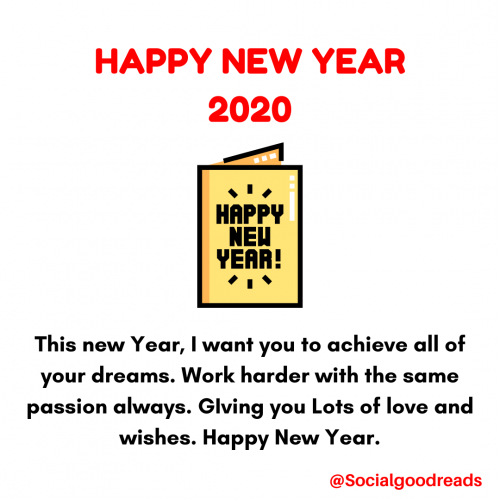 Happy new year wishes, messages, greetings, quotes and texts that you can send to wish your dearest one to have a joys happy new year.
https://www.socialgoodreads.com/happy-new-year-wishes-quotes